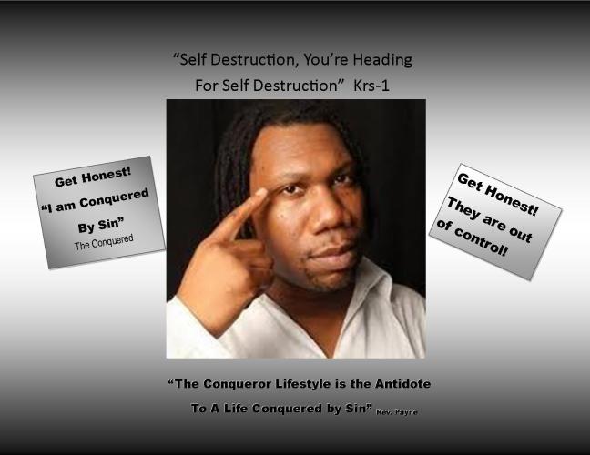 The Conqueror Lifestyle will safeguard you from self destruction